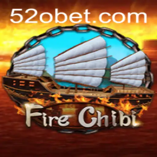 Descubra o Universo do Jogo FireChibi e as Oportunidades do 520bet