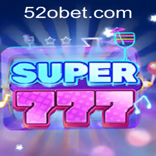 Descubra o Mundo Empolgante de Super777 com 520bet